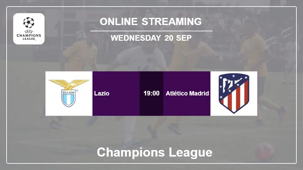 Lazio-vs-Atlético-Madrid online streaming info 2023-09-20 matche