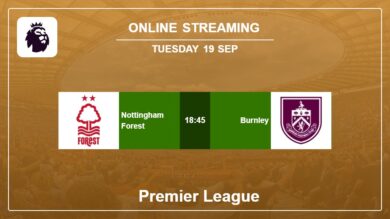 Where to watch Nottingham Forest vs. Burnley live stream in Premier League 2023-2024