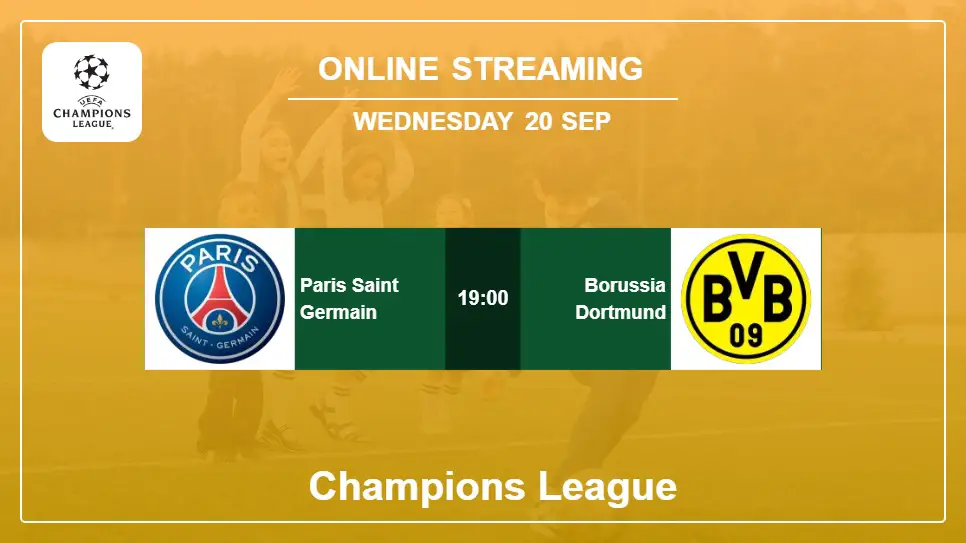 Paris-Saint-Germain-vs-Borussia-Dortmund online streaming info 2023-09-20 matche