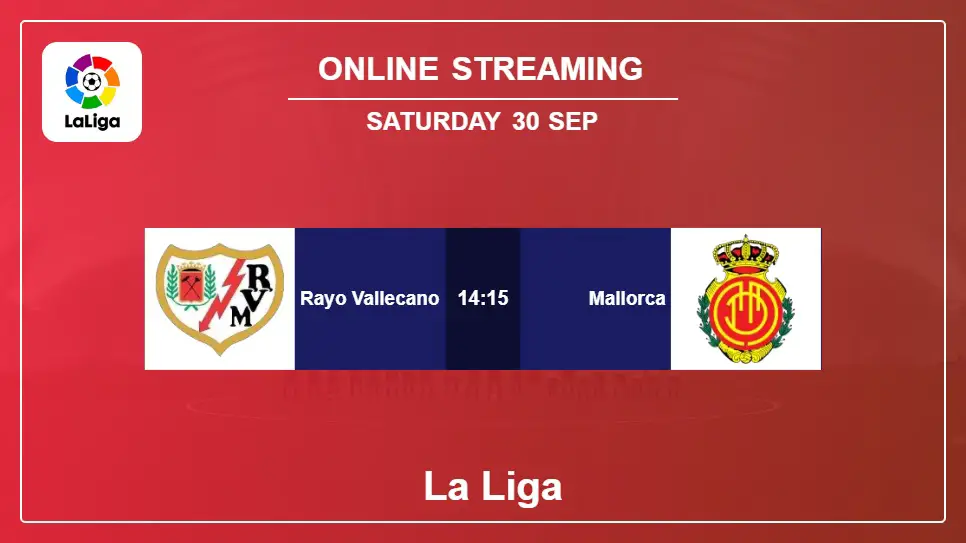 Rayo-Vallecano-vs-Mallorca online streaming info 2023-09-30 matche