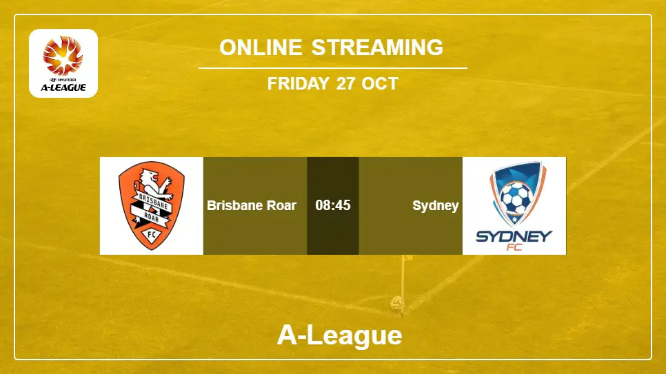 Brisbane-Roar-vs-Sydney online streaming info 2023-10-27 matche