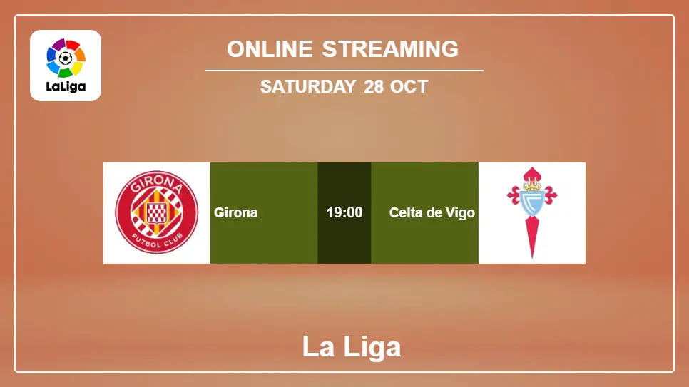 Girona-vs-Celta-de-Vigo online streaming info 2023-10-28 matche