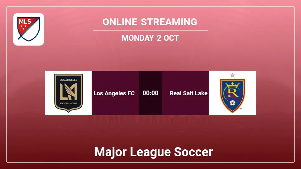 Los-Angeles-FC-vs-Real-Salt-Lake online streaming info 2023-10-02 matche