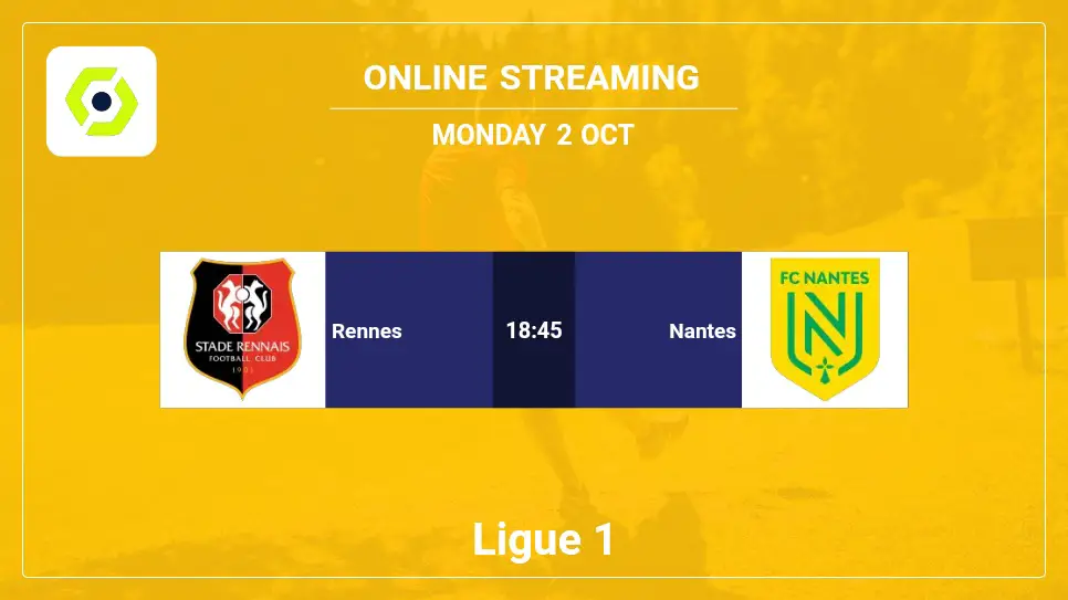 Rennes-vs-Nantes online streaming info 2023-10-02 matche
