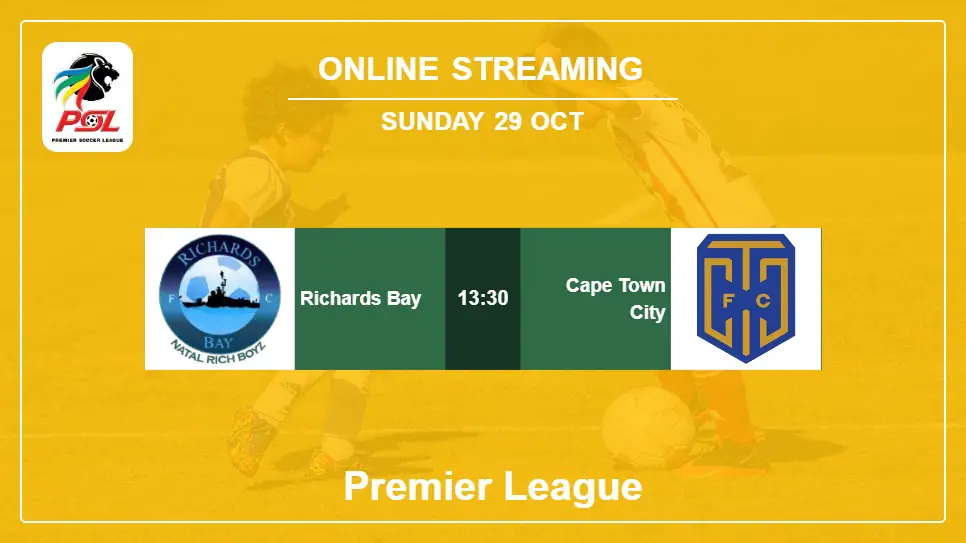 Richards-Bay-vs-Cape-Town-City online streaming info 2023-10-29 matche