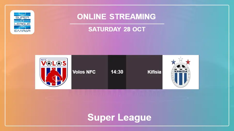 Volos-NFC-vs-Kifisia online streaming info 2023-10-28 matche