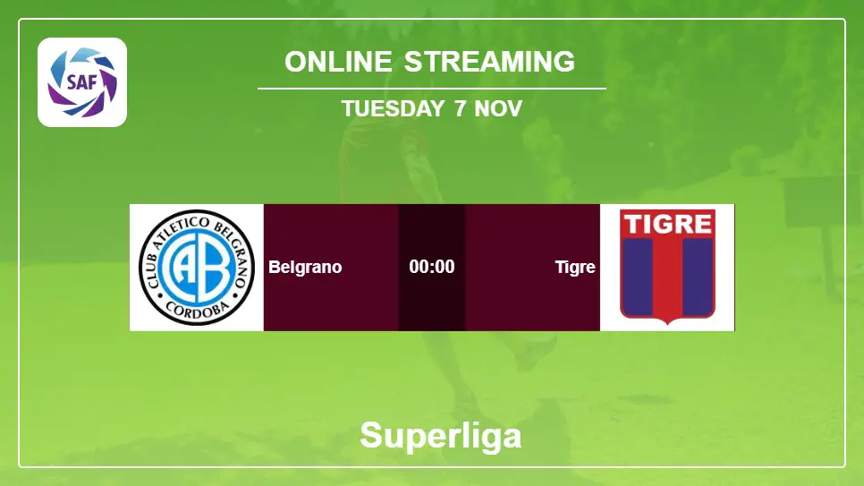 Belgrano-vs-Tigre online streaming info 2023-11-07 matche