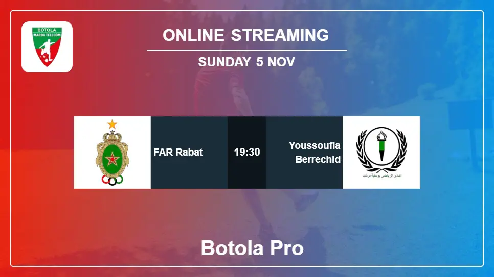 FAR-Rabat-vs-Youssoufia-Berrechid online streaming info 2023-11-05 matche