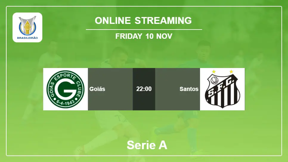 Goiás-vs-Santos online streaming info 2023-11-10 matche