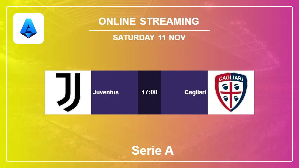 Juventus-vs-Cagliari online streaming info 2023-11-11 matche
