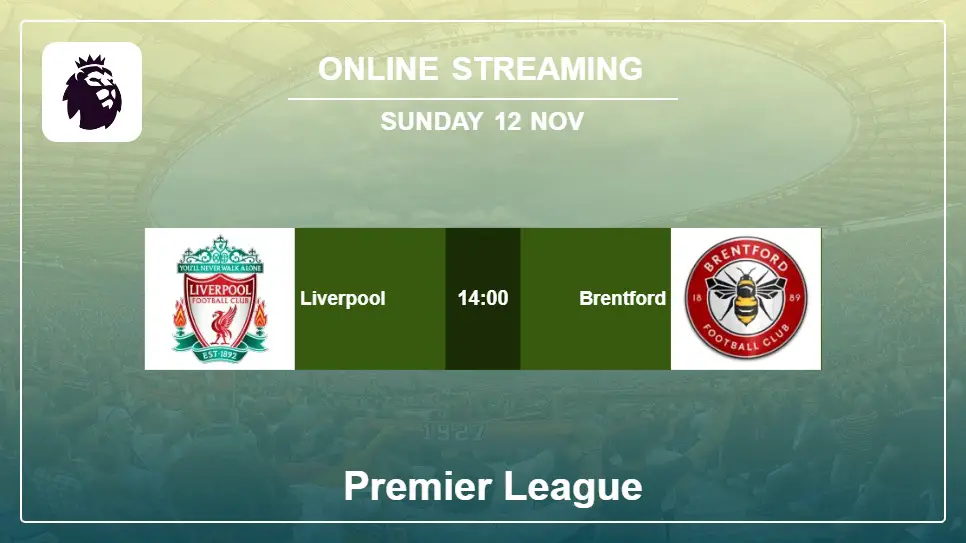 Liverpool-vs-Brentford online streaming info 2023-11-12 matche