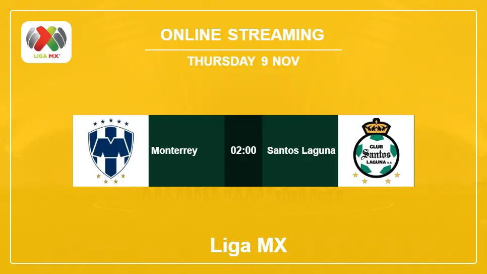Monterrey-vs-Santos-Laguna online streaming info 2023-11-09 matche