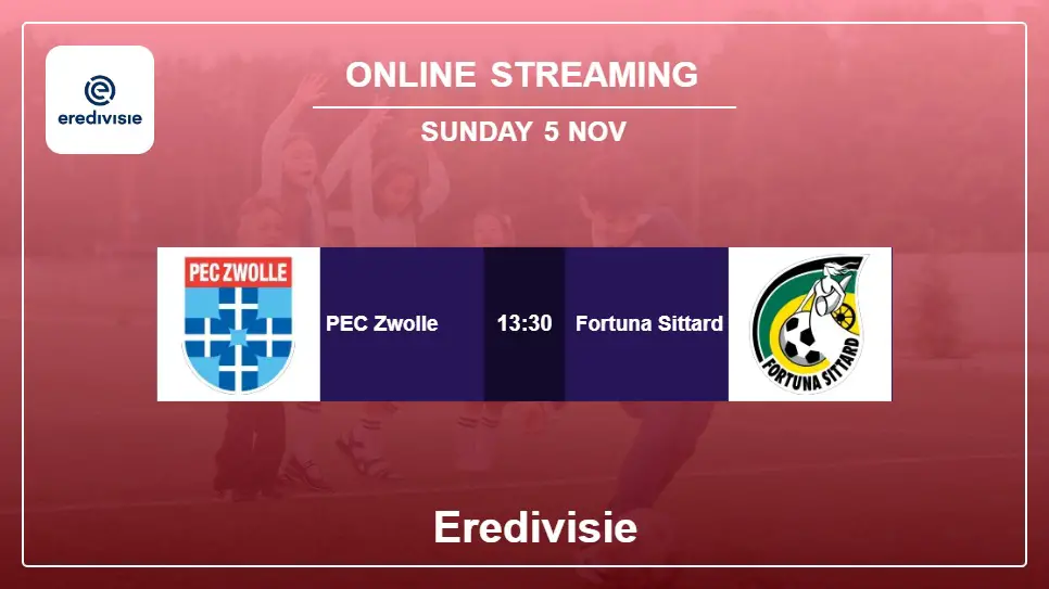 PEC-Zwolle-vs-Fortuna-Sittard online streaming info 2023-11-05 matche