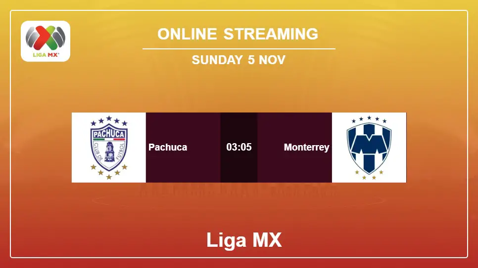 Pachuca-vs-Monterrey online streaming info 2023-11-05 matche