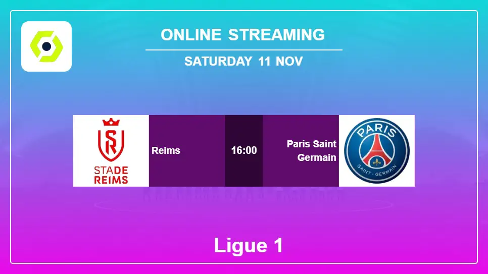 Reims-vs-Paris-Saint-Germain online streaming info 2023-11-11 matche