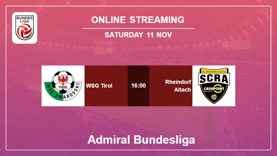 WSG-Tirol-vs-Rheindorf-Altach online streaming info 2023-11-11 matche