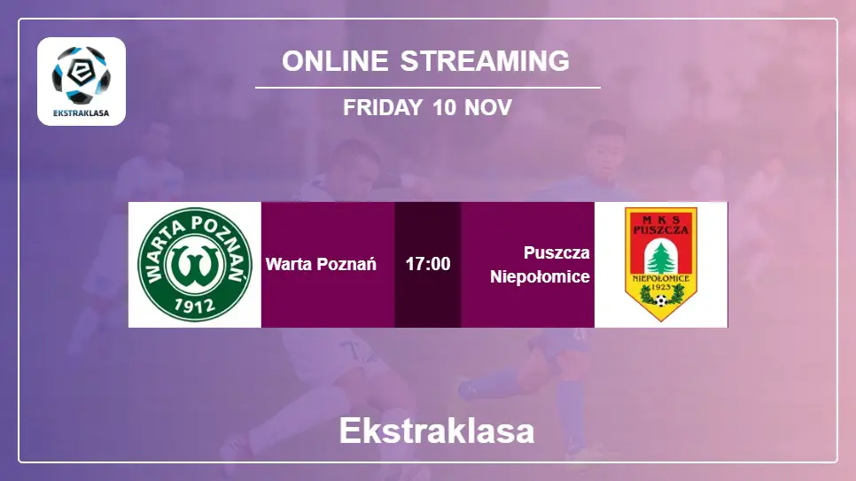 Warta-Poznań-vs-Puszcza-Niepołomice online streaming info 2023-11-10 matche