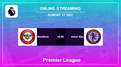 Where to watch Brentford vs. Aston Villa live stream in Premier League 2023-2024