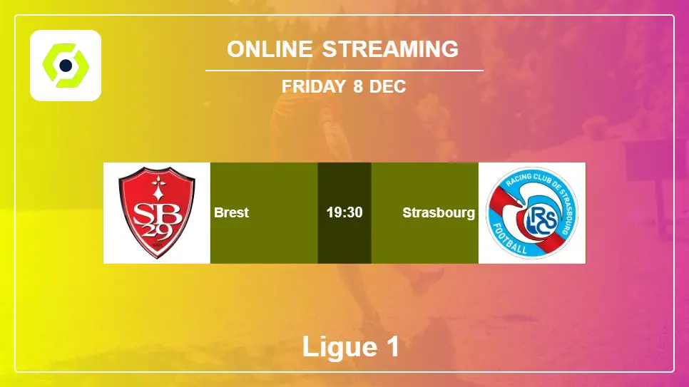 Brest-vs-Strasbourg online streaming info 2023-12-08 matche