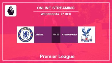 Where to watch Chelsea vs. Crystal Palace live stream in Premier League 2023-2024
