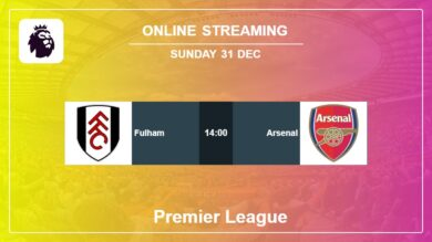 Where to watch Fulham vs. Arsenal live stream in Premier League 2023-2024