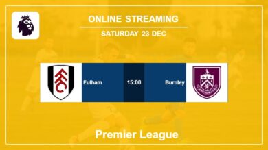 Where to watch Fulham vs. Burnley live stream in Premier League 2023-2024