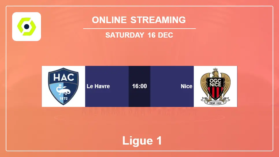 Le-Havre-vs-Nice online streaming info 2023-12-16 matche