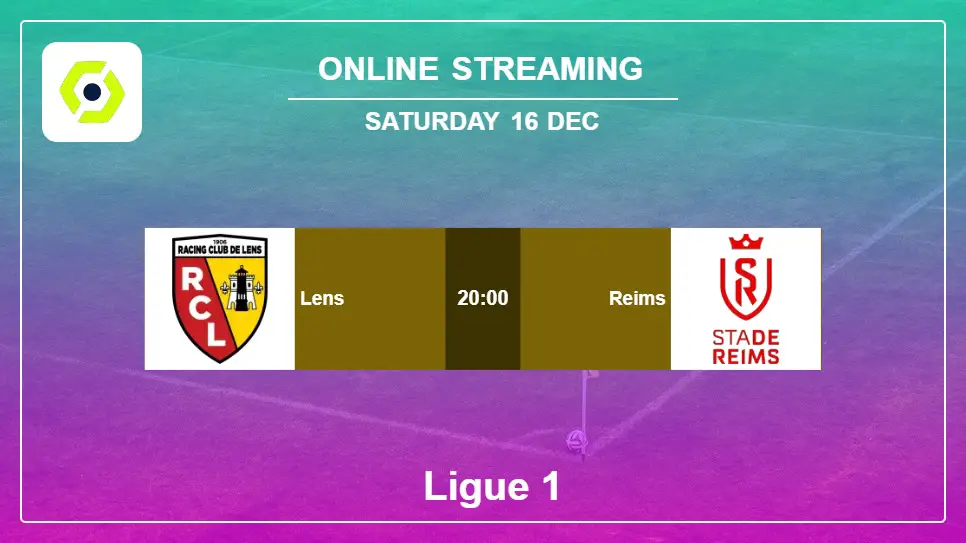Lens-vs-Reims online streaming info 2023-12-16 matche