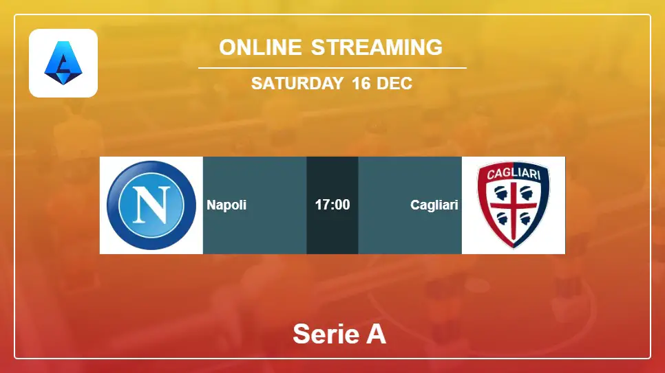 Napoli-vs-Cagliari online streaming info 2023-12-16 matche