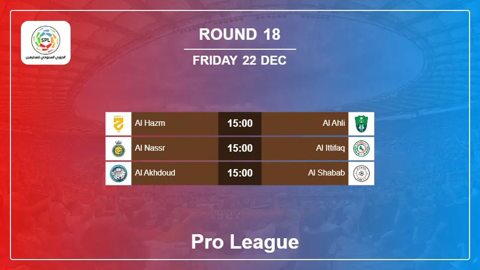 Saudi Arabia Pro League 2023-2024 Round-18 2023-12-22 matches