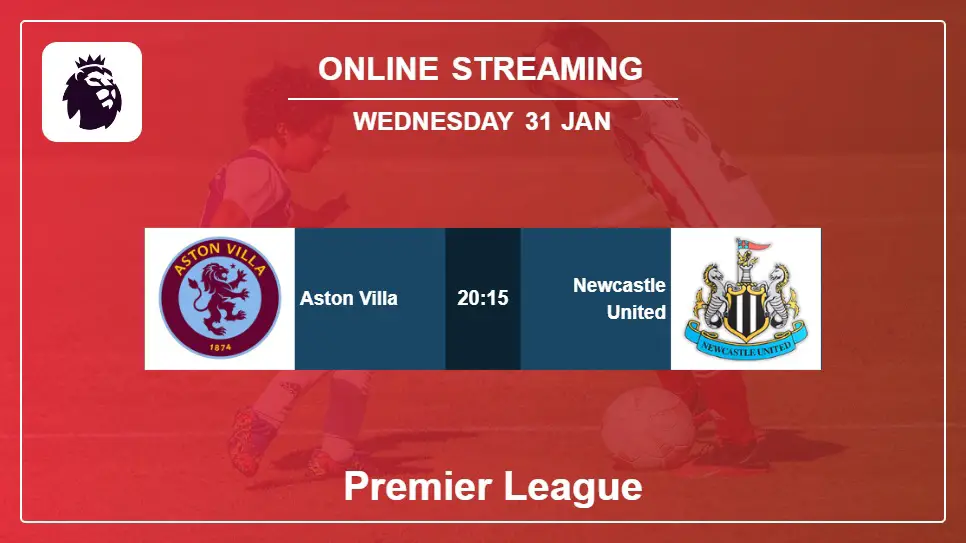 Aston-Villa-vs-Newcastle-United online streaming info 2024-01-31 matche