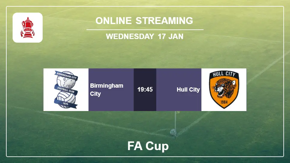 Birmingham-City-vs-Hull-City online streaming info 2024-01-17 matche