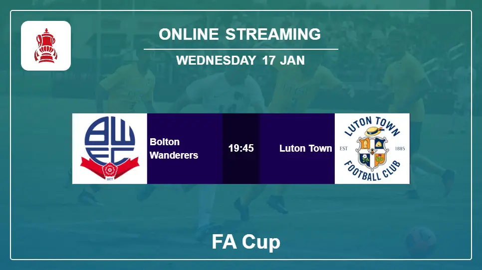 Bolton-Wanderers-vs-Luton-Town online streaming info 2024-01-17 matche