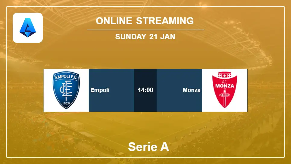 Empoli-vs-Monza online streaming info 2024-01-21 matche