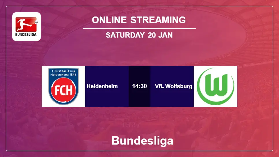 Heidenheim-vs-VfL-Wolfsburg online streaming info 2024-01-20 matche