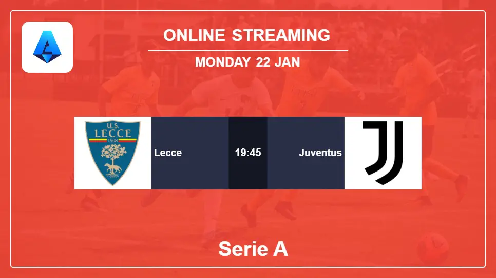 Lecce-vs-Juventus online streaming info 2024-01-22 matche