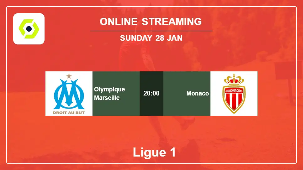 Olympique-Marseille-vs-Monaco online streaming info 2024-01-28 matche