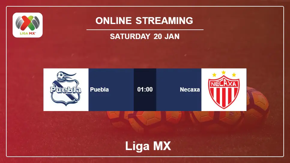 Puebla-vs-Necaxa online streaming info 2024-01-20 matche