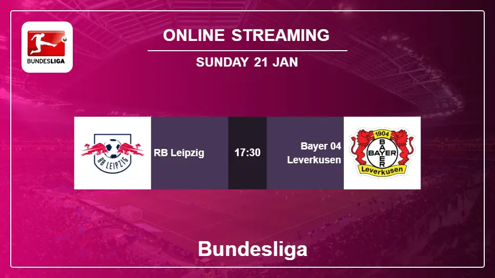 RB-Leipzig-vs-Bayer-04-Leverkusen online streaming info 2024-01-21 matche