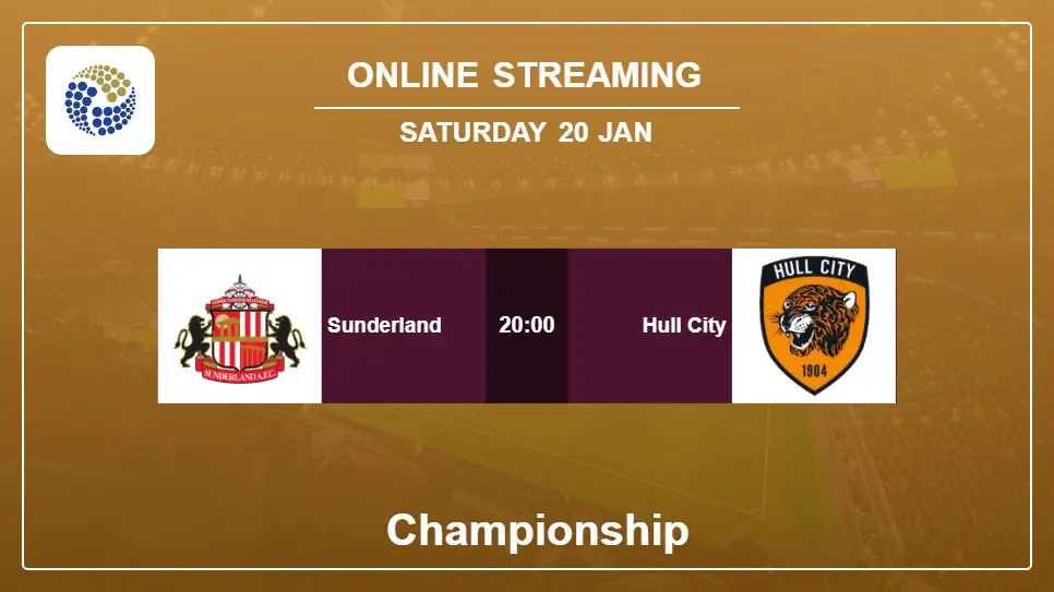 Sunderland-vs-Hull-City online streaming info 2024-01-20 matche