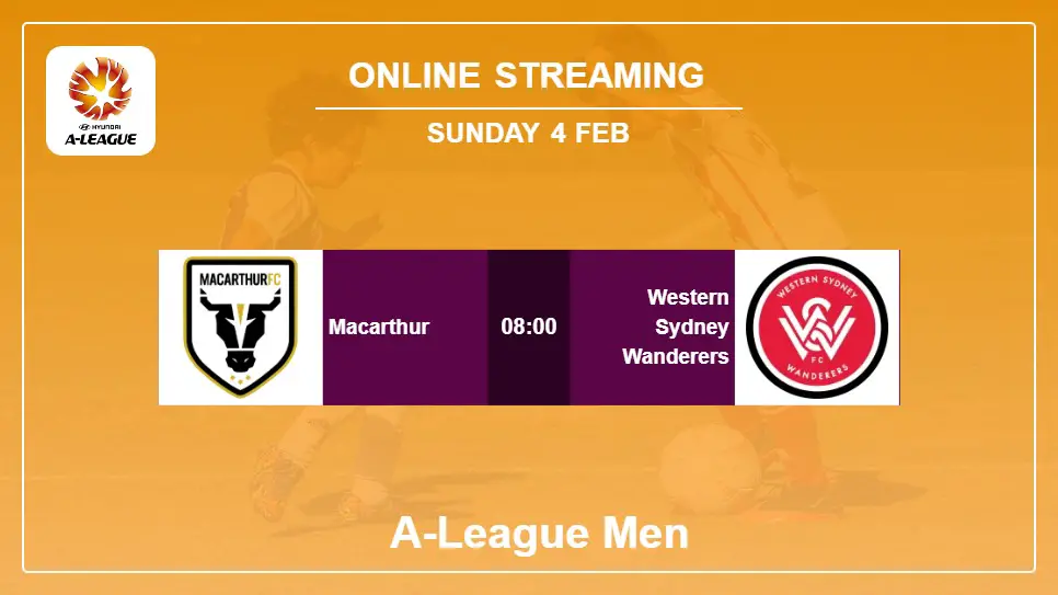 Macarthur-vs-Western-Sydney-Wanderers online streaming info 2024-02-04 matche