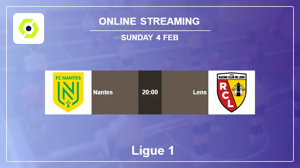 Nantes-vs-Lens online streaming info 2024-02-04 matche