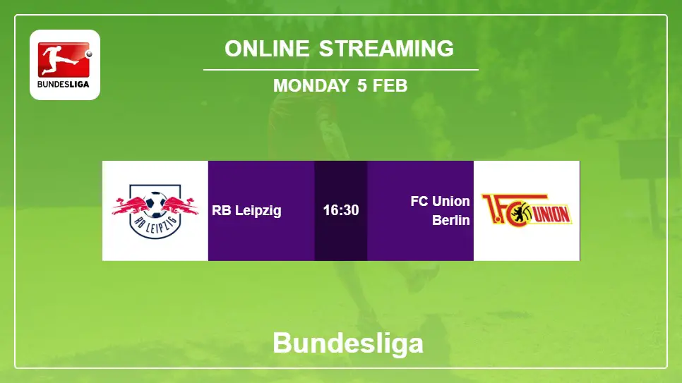 RB-Leipzig-vs-FC-Union-Berlin online streaming info 2024-02-05 matche