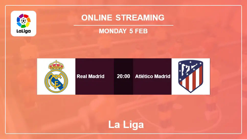 Real-Madrid-vs-Atlético-Madrid online streaming info 2024-02-05 matche