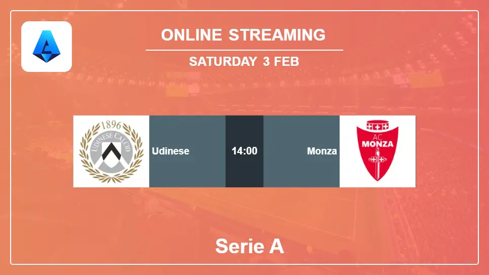 Udinese-vs-Monza online streaming info 2024-02-03 matche