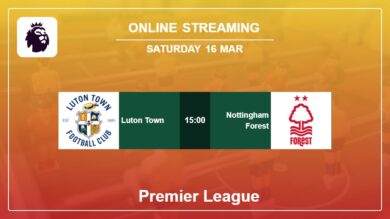 How to watch Luton Town vs Nottingham Forest live stream in Premier League 2023-2024