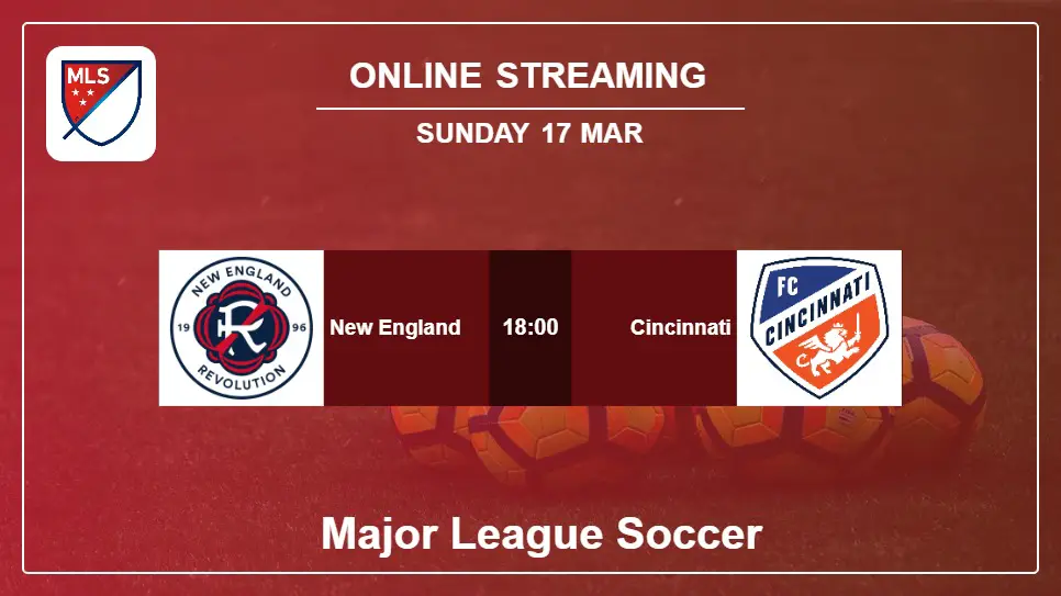 New-England-vs-Cincinnati online streaming info 2024-03-17 matche