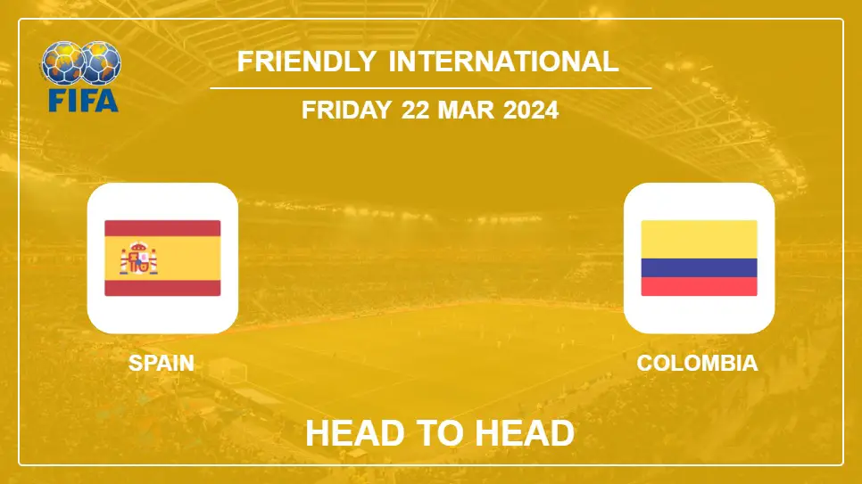 Spain vs Colombia Prediction: Head to Head stats, Timeline, Lineups - 22nd Mar 2024 - Friendly International